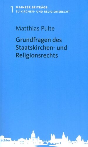 Buchcover Grundfragen des Staatskirchen- und Religionsrechts | Matthias Pulte | EAN 9783429038533 | ISBN 3-429-03853-7 | ISBN 978-3-429-03853-3