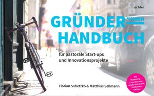 Buchcover Gründerhandbuch für pastorale Startups und Innovationsprojekte | Florian Sobetzko | EAN 9783429043407 | ISBN 3-429-04340-9 | ISBN 978-3-429-04340-7