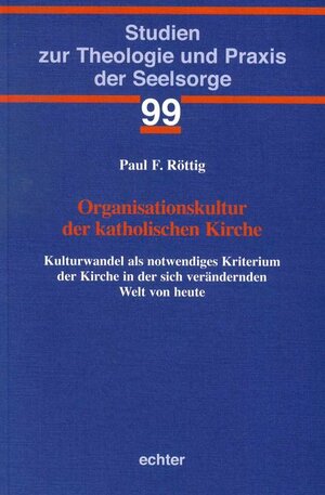 Buchcover Organisationskultur der katholischen Kirche | Paul F. Röttig | EAN 9783429043445 | ISBN 3-429-04344-1 | ISBN 978-3-429-04344-5