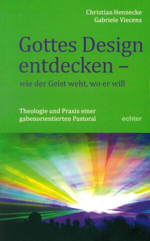 Buchcover Gottes Design entdecken – was der Geist den Gemeinden sagt | Christian Hennecke | EAN 9783429043476 | ISBN 3-429-04347-6 | ISBN 978-3-429-04347-6