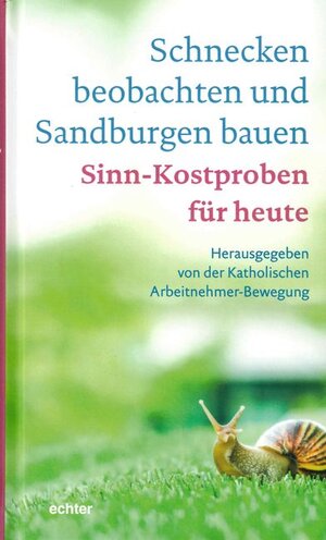 Buchcover Schnecken beobachten und Sandburgen bauen  | EAN 9783429044022 | ISBN 3-429-04402-2 | ISBN 978-3-429-04402-2