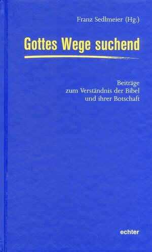 Buchcover Gottes Wege suchend  | EAN 9783429045579 | ISBN 3-429-04557-6 | ISBN 978-3-429-04557-9