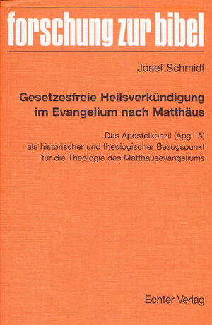 Buchcover Gesetzesfreie Heilsverkündigung im Evangelium nach Matthäus | Josef Schmidt | EAN 9783429045890 | ISBN 3-429-04589-4 | ISBN 978-3-429-04589-0