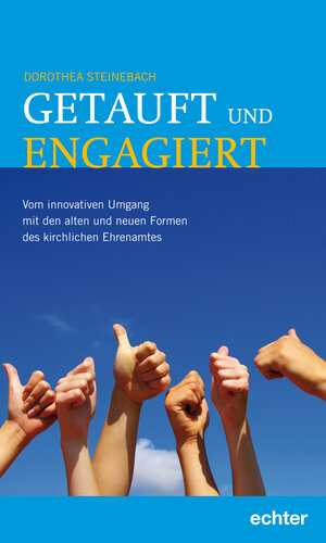 Buchcover Getauft und engagiert | Dorothea Steinebach | EAN 9783429046200 | ISBN 3-429-04620-3 | ISBN 978-3-429-04620-0