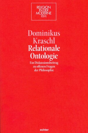 Buchcover Relationale Ontologie | Dominikus Kraschl | EAN 9783429046453 | ISBN 3-429-04645-9 | ISBN 978-3-429-04645-3