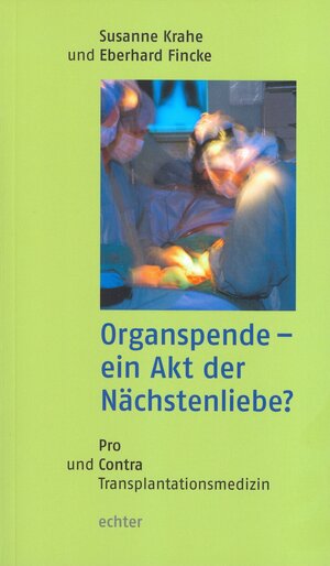 Buchcover Organspende - ein Akt der Nächstenliebe? | Susanne Krahe | EAN 9783429046903 | ISBN 3-429-04690-4 | ISBN 978-3-429-04690-3