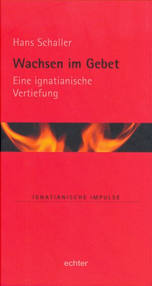 Buchcover Wachsen im Gebet | Hans Schaller | EAN 9783429047016 | ISBN 3-429-04701-3 | ISBN 978-3-429-04701-6