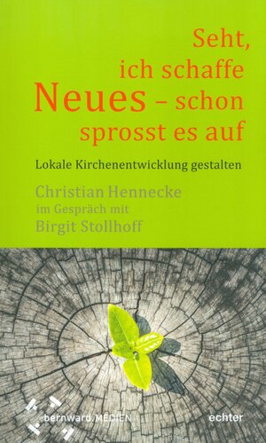 Buchcover "Seht, ich schaffe Neues - schon sprosst es auf " | Christian Hennecke | EAN 9783429047849 | ISBN 3-429-04784-6 | ISBN 978-3-429-04784-9
