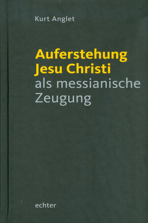 Buchcover Auferstehung Jesu Christi als messianische Zeugung | Kurt Anglet | EAN 9783429048235 | ISBN 3-429-04823-0 | ISBN 978-3-429-04823-5