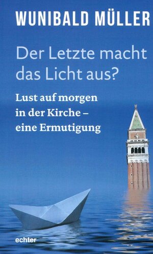 Buchcover Der Letzte macht das Licht aus? | Wunibald Müller | EAN 9783429049348 | ISBN 3-429-04934-2 | ISBN 978-3-429-04934-8