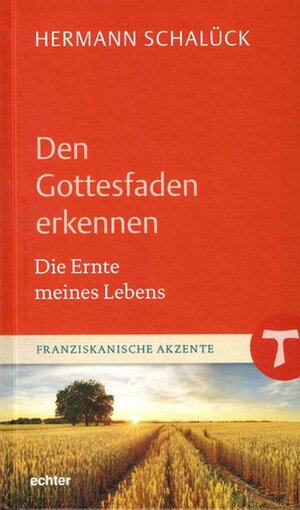 Buchcover Den Gottesfaden erkennen | Hermann Schalück | EAN 9783429049706 | ISBN 3-429-04970-9 | ISBN 978-3-429-04970-6