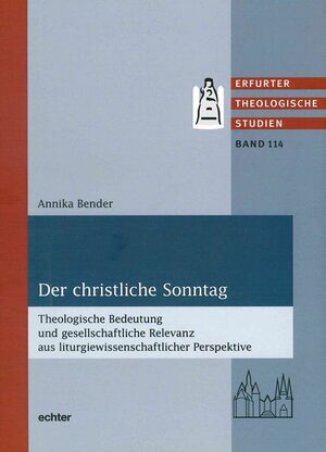Buchcover Der christliche Sonntag | Annika Bender | EAN 9783429049744 | ISBN 3-429-04974-1 | ISBN 978-3-429-04974-4