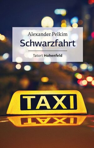 Buchcover Schwarzfahrt | Alexander Pelkim | EAN 9783429050221 | ISBN 3-429-05022-7 | ISBN 978-3-429-05022-1
