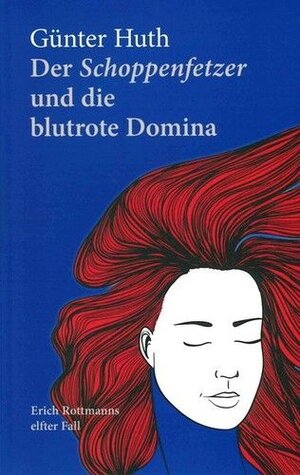 Buchcover Der Schoppenfetzer und die blutrote Domina | Günter Huth | EAN 9783429051570 | ISBN 3-429-05157-6 | ISBN 978-3-429-05157-0