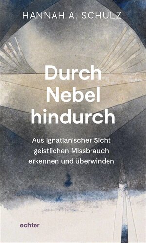 Buchcover Durch Nebel hindurch | Hannah A. Schulz | EAN 9783429052324 | ISBN 3-429-05232-7 | ISBN 978-3-429-05232-4