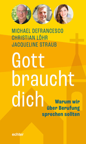 Buchcover Gott braucht dich | Michael Defrancesco | EAN 9783429052379 | ISBN 3-429-05237-8 | ISBN 978-3-429-05237-9