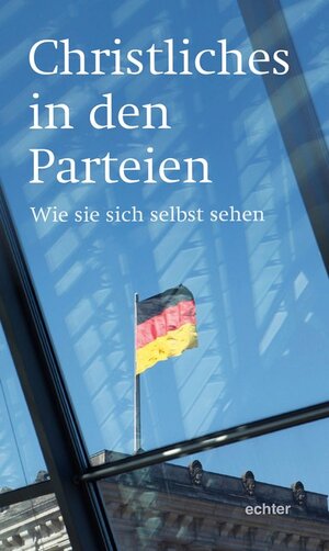 Buchcover Christliches in den Parteien  | EAN 9783429053291 | ISBN 3-429-05329-3 | ISBN 978-3-429-05329-1