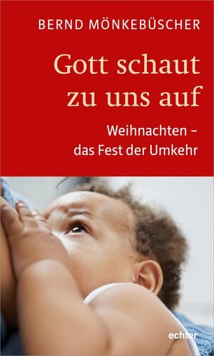Buchcover Gott schaut zu uns auf | Bernd Mönkebüscher | EAN 9783429054144 | ISBN 3-429-05414-1 | ISBN 978-3-429-05414-4