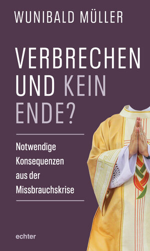 Buchcover Verbrechen und kein Ende? | Wunibald Müller | EAN 9783429054687 | ISBN 3-429-05468-0 | ISBN 978-3-429-05468-7