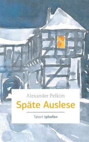 Buchcover Späte Auslese | Alexander Pelkim | EAN 9783429055158 | ISBN 3-429-05515-6 | ISBN 978-3-429-05515-8