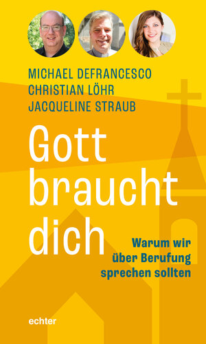 Buchcover Gott braucht dich | Michael Defrancesco | EAN 9783429057770 | ISBN 3-429-05777-9 | ISBN 978-3-429-05777-0
