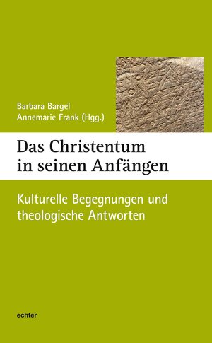 Buchcover Das Christentum in seinen Anfängen  | EAN 9783429058098 | ISBN 3-429-05809-0 | ISBN 978-3-429-05809-8