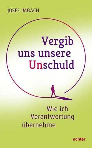 Buchcover Vergib uns unsere Unschuld | Josef Imbach | EAN 9783429058197 | ISBN 3-429-05819-8 | ISBN 978-3-429-05819-7