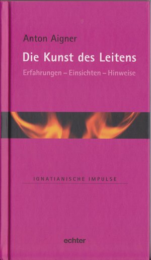 Buchcover Die Kunst des Leitens | Anton Aigner | EAN 9783429060008 | ISBN 3-429-06000-1 | ISBN 978-3-429-06000-8