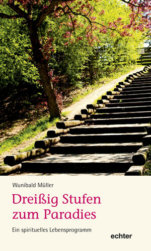 Buchcover Dreißig Stufen zum Paradies | Wunibald Müller | EAN 9783429060060 | ISBN 3-429-06006-0 | ISBN 978-3-429-06006-0