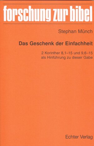 Buchcover Das Geschenk der Einfachheit | Stephan Münch | EAN 9783429060602 | ISBN 3-429-06060-5 | ISBN 978-3-429-06060-2