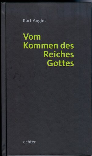 Buchcover Vom Kommen des Reiches Gottes | Kurt Anglet | EAN 9783429060848 | ISBN 3-429-06084-2 | ISBN 978-3-429-06084-8