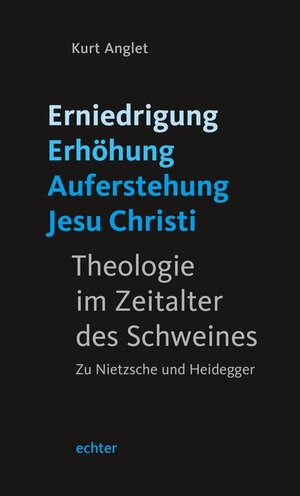 Buchcover Erniedrigung - Erhöhung - Auferstehung Jesu Christi | Kurt Anglet | EAN 9783429063399 | ISBN 3-429-06339-6 | ISBN 978-3-429-06339-9