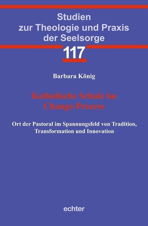 Buchcover Katholische Schule im Change-Prozess | Barbara König | EAN 9783429066598 | ISBN 3-429-06659-X | ISBN 978-3-429-06659-8