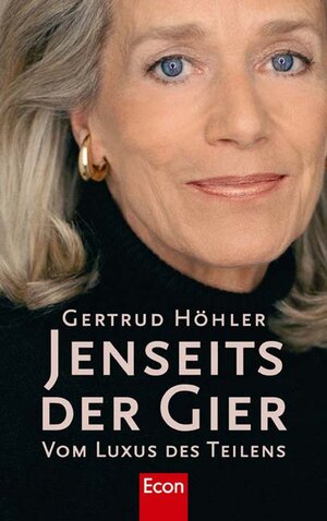 Buchcover Jenseits der Gier | Gertrud Höhler | EAN 9783430147132 | ISBN 3-430-14713-1 | ISBN 978-3-430-14713-2