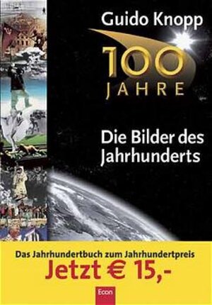 100 Jahre - Die Bilder des Jahrhunderts