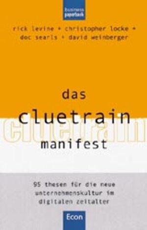 Buchcover Das Cluetrain Manifest | Rick Levine | EAN 9783430159678 | ISBN 3-430-15967-9 | ISBN 978-3-430-15967-8