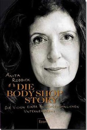 Buchcover Die Body Shop Story | Anita Roddick | EAN 9783430178785 | ISBN 3-430-17878-9 | ISBN 978-3-430-17878-5