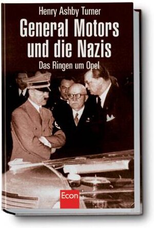 General Motors und die Nazis: Das Ringen um Opel