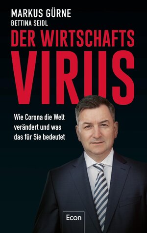 Buchcover Der Wirtschafts-Virus | Markus Gürne | EAN 9783430210416 | ISBN 3-430-21041-0 | ISBN 978-3-430-21041-6