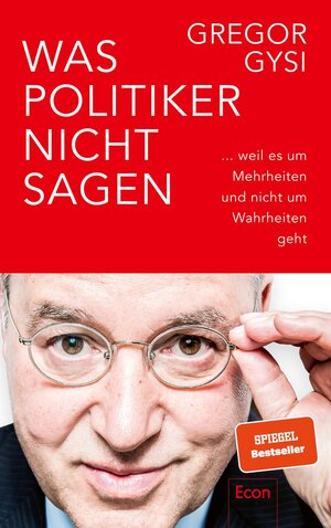 Buchcover Was Politiker nicht sagen | Gregor Gysi | EAN 9783430210430 | ISBN 3-430-21043-7 | ISBN 978-3-430-21043-0