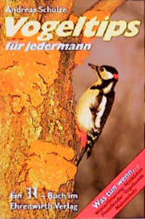 Buchcover Vogeltips für Jedermann | Andreas Schulze | EAN 9783431028461 | ISBN 3-431-02846-2 | ISBN 978-3-431-02846-1