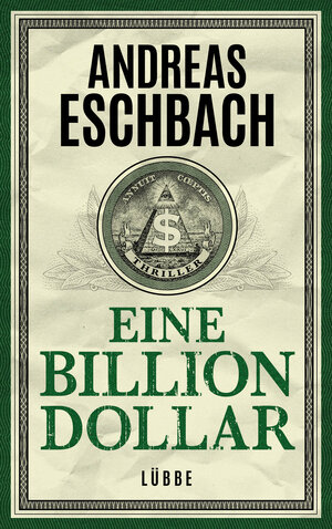 Buchcover Eine Billion Dollar | Andreas Eschbach | EAN 9783431041286 | ISBN 3-431-04128-0 | ISBN 978-3-431-04128-6
