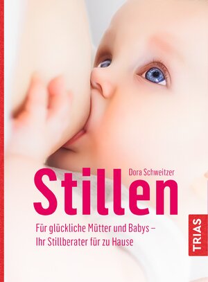 Buchcover Stillen | Dora Schweitzer | EAN 9783432100555 | ISBN 3-432-10055-8 | ISBN 978-3-432-10055-5