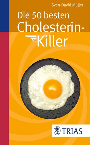 Buchcover Die 50 besten Cholesterin-Killer | Sven-David Müller | EAN 9783432102160 | ISBN 3-432-10216-X | ISBN 978-3-432-10216-0