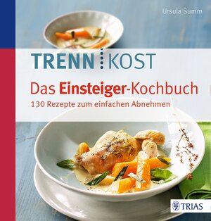 Buchcover Trennkost - Das Einsteiger-Kochbuch | Ursula Summ | EAN 9783432102269 | ISBN 3-432-10226-7 | ISBN 978-3-432-10226-9