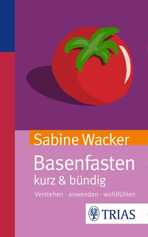Buchcover Basenfasten kurz & bündig | Sabine Wacker | EAN 9783432102566 | ISBN 3-432-10256-9 | ISBN 978-3-432-10256-6