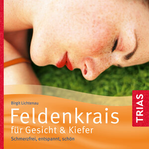 Buchcover Feldenkrais für Gesicht & Kiefer - Hörbuch | Birgit Lichtenau | EAN 9783432103570 | ISBN 3-432-10357-3 | ISBN 978-3-432-10357-0