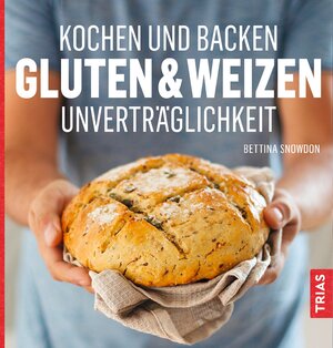 Buchcover Kochen und Backen: Gluten- & Weizen-Unverträglichkeit | Bettina Snowdon | EAN 9783432104089 | ISBN 3-432-10408-1 | ISBN 978-3-432-10408-9