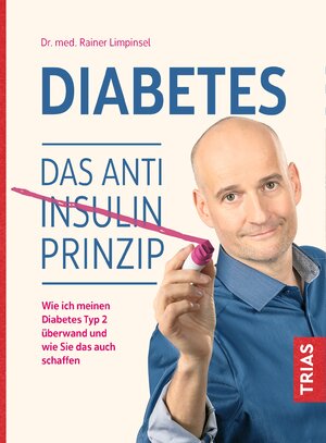 Buchcover Diabetes. Das Anti-Insulin-Prinzip | Rainer Limpinsel | EAN 9783432104119 | ISBN 3-432-10411-1 | ISBN 978-3-432-10411-9