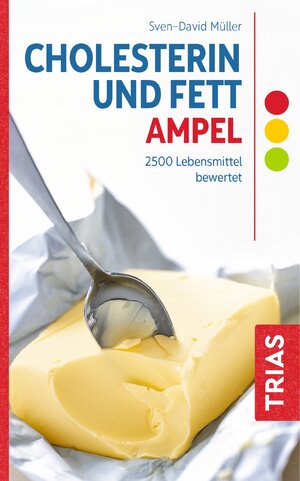 Buchcover Cholesterin- und Fett-Ampel | Sven-David Müller | EAN 9783432104591 | ISBN 3-432-10459-6 | ISBN 978-3-432-10459-1